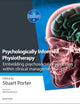 Psychologically Informed Physiotherapy: Embedding psychosocial perspectives within clinical management (Physiotherapy Essentials)