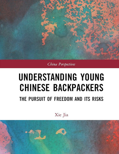 Understanding Young Chinese Backpackers (China Perspectives)