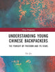 Understanding Young Chinese Backpackers (China Perspectives)