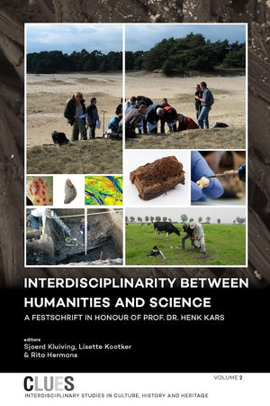 Interdisciplinarity Between Humanities and Science: A Festschrift in Honour of Prof. Dr. Henk Kars (CLUES)