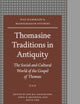 Thomasine Traditions in Antiquity: The Social and Cultural World of the Gospel of Thomas (Nag Hammadi and Manichaean Studies, 59)