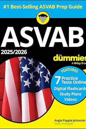 2025/2026 ASVAB For Dummies: Book + 7 Practice Tests, Flashcards, and Videos Online