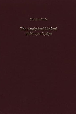 The Analytical Method of Navya-Nyāya (Gonda Indological Studies, 14)