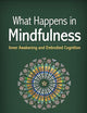 What Happens in Mindfulness: Inner Awakening and Embodied Cognition