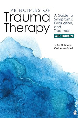 Principles of Trauma Therapy: A Guide to Symptoms, Evaluation, and Treatment