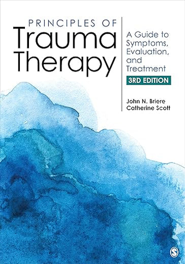 Principles of Trauma Therapy: A Guide to Symptoms, Evaluation, and Treatment