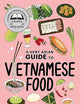 A Very Asian Guide to Vietnamese Food
