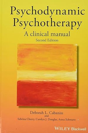 Psychodynamic Psychotherapy: A Clinical Manual