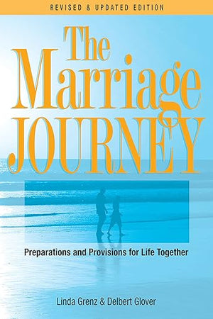 The Marriage Journey: Preparations and Provisions for Life Together