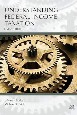 Understanding Federal Income Taxation (Understanding Series)