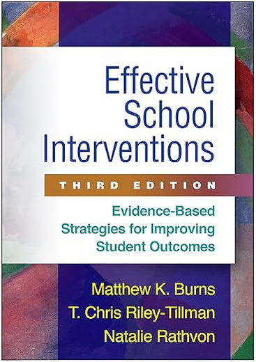 Effective School Interventions: Evidence-Based Strategies for Improving Student Outcomes