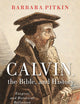Calvin, the Bible, and History