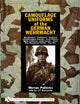 Camouflage Uniforms of the German Wehrmacht: Manufacturers - Zeltbahnen - Headgear - Fallschirmjager Smocks - Army Smocks - Padded Uniforms - Leibermuster - Tents - Non-Regulation Clothes - Post War
