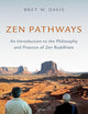 Zen Pathways: An Introduction to the Philosophy and Practice of Zen Buddhism