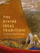 The Divine Ideas Tradition in Christian Mystical Theology