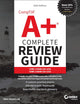CompTIA A+ Complete Review Guide: Core 1 Exam 220-1201 and Core 2 Exam 220-1202 (Sybex Study Guide)