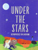 UNDER THE STARS: ASTROPHYSICS FOR EVERYONE