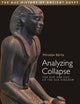 Analyzing Collapse: The Rise and Fall of the Old Kingdom (AUC History of Ancient Egypt, The)