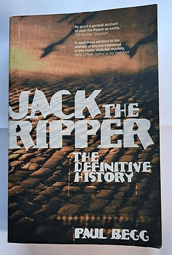 Jack the Ripper: The Definitive History