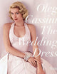 The Wedding Dress: Newly Revised and Updated Collector's Edition