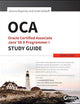 OCA: Oracle Certified Associate Java SE 8 Programmer I Study Guide: Exam 1Z0-808 (Sybex Study Guide)