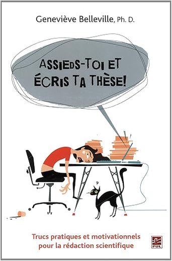 ASSIEDS-TOI ET ECRIS TA THESE ! TRUCS PRATIQUES ET MOTIVATIONNELS