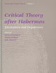 Critical Theory After Habermas: Encounters and Departures