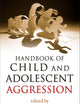 Handbook of Child and Adolescent Aggression