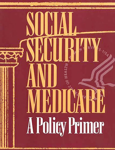 Social Security and Medicare: A Policy Primer