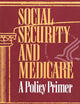 Social Security and Medicare: A Policy Primer