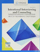 Intentional Interviewing and Counseling: Facilitating Client Development in a Multicultural Society (MindTap Course List)