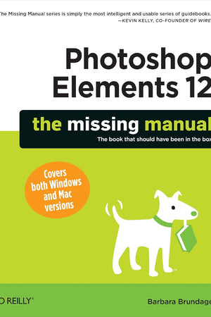 Photoshop Elements 12: The Missing Manual