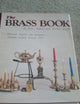 The Brass Book, American, English, and European: 15th Century to 1850 (American, English and European Fifteenth Century Through 185)