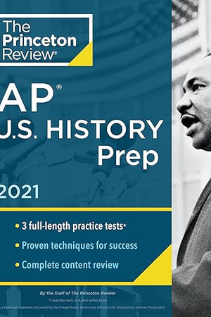 Princeton Review AP U.S. History Prep, 2021: Practice Tests + Complete Content Review + Strategies & Techniques (2021) (College Test Preparation)