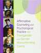 Affirmative Counseling and Psychological Practice With Transgender and Gender Nonconforming Clients (Perspectives on Sexual Orientation and Gender Diversity Series)