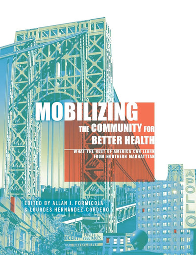Mobilizing the Community for Better Health: What the Rest of America Can Learn from Northern Manhattan