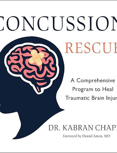 Concussion Rescue: A Comprehensive Program to Heal Traumatic Brain Injury