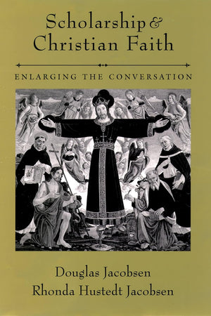 Scholarship and Christian Faith: Enlarging the Conversation