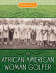 The African American Woman Golfer: Her Legacy