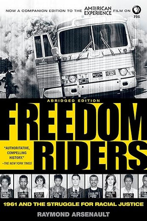 Freedom Riders: 1961 and the Struggle for Racial Justice (Pivotal Moments in American History)