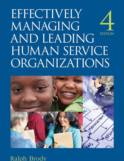 Effectively Managing and Leading Human Service Organizations (SAGE Sourcebooks for the Human Services)