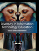Diversity in Information Technology Education: Issues and Controversies