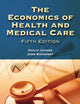 The Economics of Health and Medical Care: .