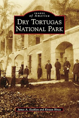 Dry Tortugas National Park (Images of America)