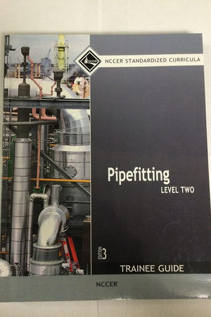 Pipefitting Trainee Guide, Level 2