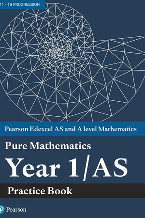 Edexcel AS and A level Mathematics Pure Mathematics Year 1/AS Practice Book (A level Maths and Further Maths 2017)