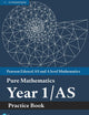 Edexcel AS and A level Mathematics Pure Mathematics Year 1/AS Practice Book (A level Maths and Further Maths 2017)