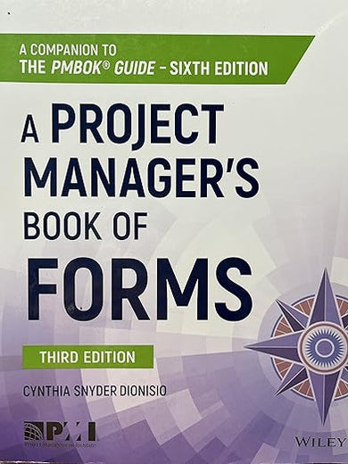 A Project Manager's Book of Forms: A Companion to the PMBOK Guide