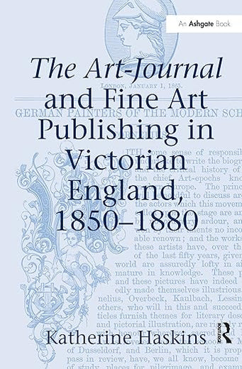 The Art-Journal and Fine Art Publishing in Victorian England, 1850–1880