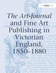The Art-Journal and Fine Art Publishing in Victorian England, 1850–1880